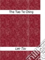 The Tao Te Ching. E-book. Formato EPUB