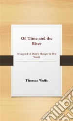 Of Time and the River. E-book. Formato Mobipocket ebook