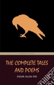 Complete Tales and Poems of Edgar Allan Poe. E-book. Formato EPUB ebook di Edgar Allan Poe