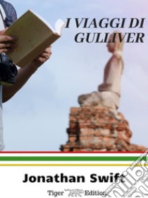 I viaggi di Gulliver. E-book. Formato Mobipocket ebook di Jonathan Swift