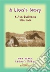 A LION'S STORY - A tale from Africa's Kalahari Bushmen: Baba Indaba Children's Stories - Issue 69. E-book. Formato EPUB ebook