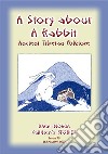 A STORY ABOUT A RABBIT - An Ancient Tibetan tale: Baba Indaba Children's Stories - Issue 79. E-book. Formato EPUB ebook