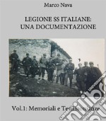 Legione SS Italiane: Una documentazione. Volume 1: Memoriali e testimonianze di SS Italiane. E-book. Formato PDF