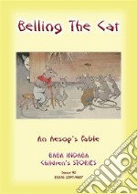 BELLING THE CAT - An Aesop's Fable for Children: Baba Indaba Children's Stories - Issue 90. E-book. Formato PDF