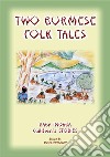 TWO BURMESE FOLKTALES - Two Moral Tales from Burma (Myanmar): Baba Indaba Children's Stories - Issue 84. E-book. Formato EPUB ebook