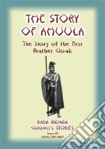 THE STORY OF AHUULA - A Polynesian tale from Hawaii: Baba Indaba Children's Stories - Issue 82. E-book. Formato PDF ebook