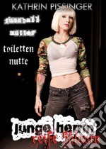 Fußballmutter, Toilettennutte. E-book. Formato EPUB ebook