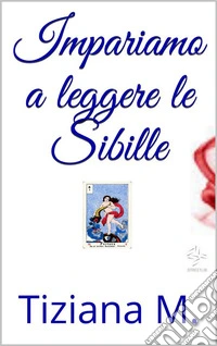 Impariamo a leggere le Sibille. E-book. Formato EPUB ebook