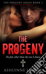 The Progeny (The Progeny Series, #1). E-book. Formato EPUB ebook