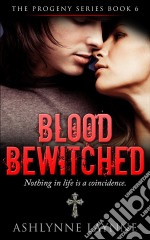 Blood Bewitched (The Progeny Series, #6). E-book. Formato EPUB ebook