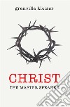 Christ The Master Speaker. E-book. Formato EPUB ebook