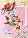 Taylor Tales: Senza Cuore. E-book. Formato EPUB ebook di Romina Scarpanti