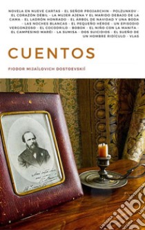 Cuentos. E-book. Formato EPUB ebook di Fiodor Mijaïlovich Dostoevskii