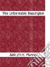 The Unbearable Bassington. E-book. Formato EPUB ebook di Saki (H.H. Munro)