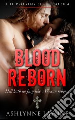 Blood Reborn (The Progeny Series, #4). E-book. Formato EPUB ebook