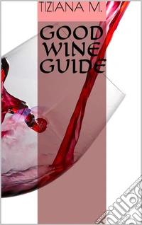 Good Wine Guide. E-book. Formato EPUB ebook