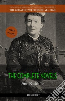 Ann Radcliffe: The Complete Novels. E-book. Formato Mobipocket ebook di Ann Radcliffe