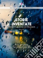 Storie inventate in un giorno di pioggia. E-book. Formato EPUB ebook