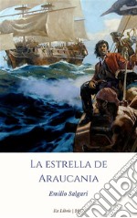 La estrella de Araucania. E-book. Formato EPUB