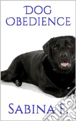 Dog Obedience. E-book. Formato EPUB ebook