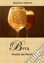 BIRRARicette dal Mondo. E-book. Formato Mobipocket