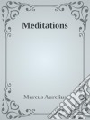 Meditations. E-book. Formato EPUB ebook