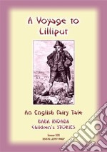 A VOYAGE TO LILLIPUT - An English Classic: Baba Indaba Children's Stories - Issue 101. E-book. Formato PDF ebook