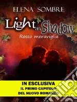 Light and Shadow: rosso meraviglia. E-book. Formato EPUB