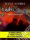 Light and Shadow: rosso meraviglia. E-book. Formato EPUB ebook di Elena Sombre