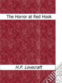 The Horror at Red Hook. E-book. Formato Mobipocket ebook di H.P. Lovecraft