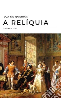A Relíquia. E-book. Formato EPUB ebook