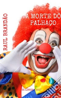 A Morte do Palhaço. E-book. Formato EPUB ebook