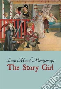 The Story Girl. E-book. Formato EPUB ebook