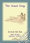 THE GIANT DOG - An Inuit (Eskimo) Children’s Tale: Baba Indaba Children's Stories - Issue 114. E-book. Formato EPUB ebook