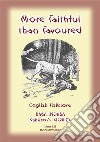 MORE FAITHFUL THAN FAVOURED - A children’s story about a dog's faithfulness to it's master: Baba Indaba Children's Stories - Issue 124. E-book. Formato EPUB ebook