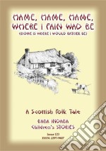 HAME, HAME, HAME, WHERE I FAIN WAD BE - Children’s Stories of Incredible Journeys by Animals: Baba Indaba Children's Stories - Issue 123. E-book. Formato EPUB ebook