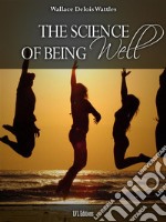 The Science of Being Well. E-book. Formato EPUB ebook