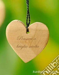 Pensieri a briglia sciolta. E-book. Formato PDF