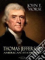 Thomas Jefferson: American Statesman. E-book. Formato EPUB