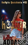 The Hooker: Kelly's Quickies #13. E-book. Formato PDF ebook di Kelly Addams