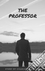 The Professor. E-book. Formato EPUB ebook