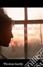 Far from the Madding Crowd. E-book. Formato EPUB ebook