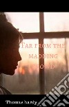 Far from the Madding Crowd. E-book. Formato EPUB ebook