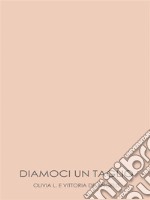 Diamoci un taglio. E-book. Formato Mobipocket ebook