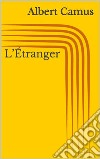 L’Étranger. E-book. Formato EPUB ebook