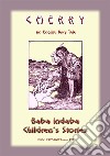 CHERRY - An English Fairy Tale: Baba Indaba Children's Stories - Issue 137. E-book. Formato PDF ebook