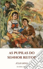 As Pupilas do Sr Reitor (Ilustrado). E-book. Formato EPUB