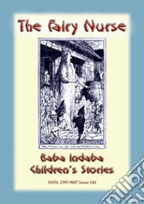 THE FAIRY NURSE - A Celtic Fairy tale: Baba Indaba Children's Stories - Issue 142. E-book. Formato PDF ebook di Anon E Mouse