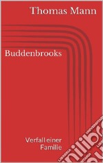 Buddenbrooks - Verfall einer Familie. E-book. Formato EPUB ebook