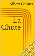 La Chute. E-book. Formato EPUB ebook